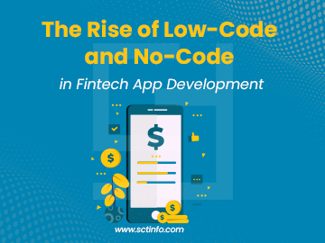 The Rise of Low-Code and No-Code in Fintech App Development